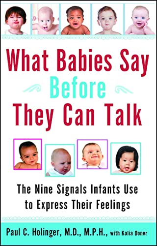 Beispielbild fr What Babies Say Before They Can Talk: The Nine Signals Infants Use to Express Their Feelings zum Verkauf von Eatons Books and Crafts