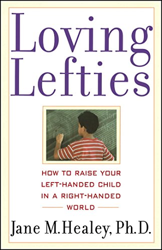 Beispielbild fr Loving Lefties: How to Raise Your Left-Handed Child in a Right-Handed World zum Verkauf von WorldofBooks