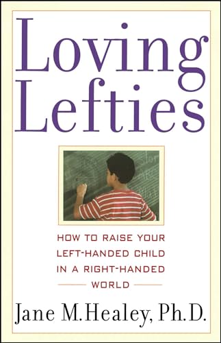 9780743407502: Loving Lefties: How to Raise Your Left-Handed Child in a Right-Handed World