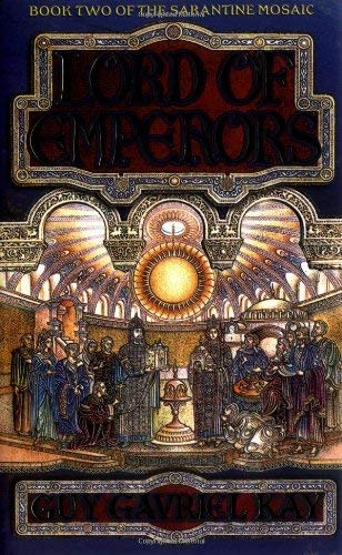 Beispielbild fr Lord of Emperors: Book 2 (The Sarantine mosaic) zum Verkauf von WorldofBooks