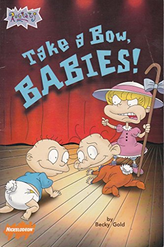 Stock image for Take a Bow, Babies! (Rugrats S.) for sale by WorldofBooks