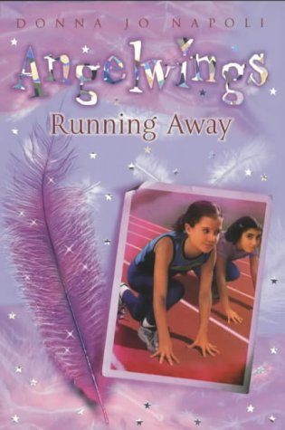 Running Away (Angelwings) (9780743408639) by Donna Jo Napoli