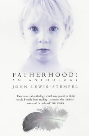 9780743408714: Fatherhood: an Anthology