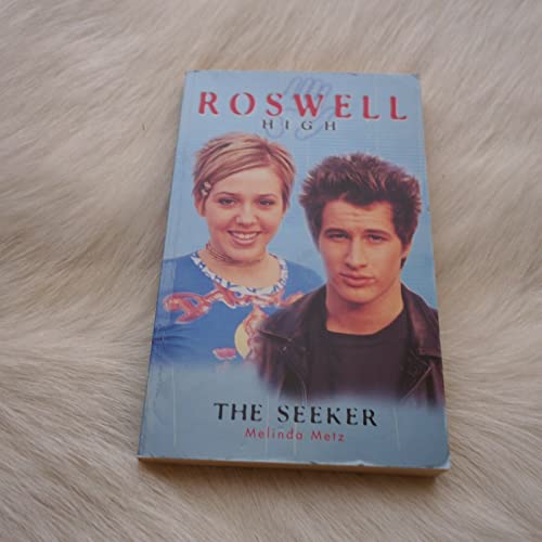 The Seeker (Roswell High #3) (9780743408806) by Metz, Melinda