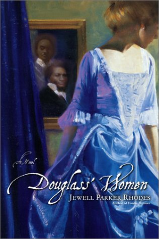 9780743410090: Douglass' Women: A Novel: A Novel / Jewell Parker Rhodes.