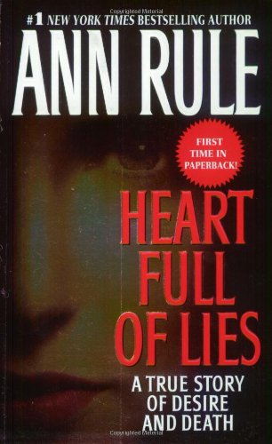 Beispielbild fr Heart Full of Lies: A True Story of Desire and Death zum Verkauf von Gulf Coast Books