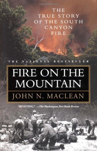 Beispielbild fr Fire on the Mountain: The True Story of the South Canyon Fire zum Verkauf von Wonder Book