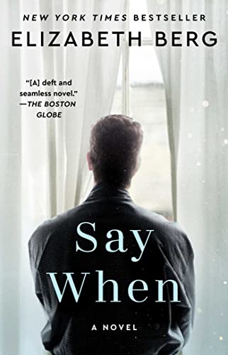 Beispielbild fr Say When: A Novel zum Verkauf von Gulf Coast Books