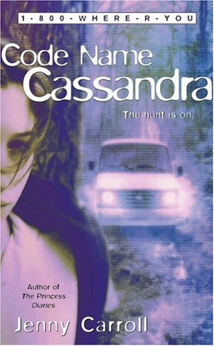 Stock image for Code Name Cassandra (1-800-where-r-you) for sale by Half Price Books Inc.