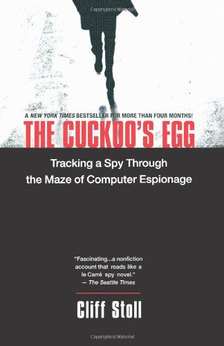 Beispielbild fr The Cuckoo's Egg: Tracking a Spy Through the Maze of Computer Espionage zum Verkauf von Books From California