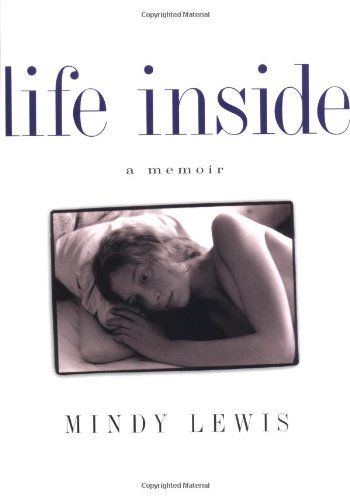 Beispielbild fr Life Inside : A Memoir zum Verkauf von Better World Books