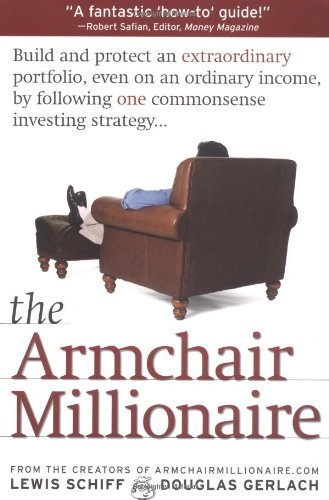 Beispielbild fr The Armchair Millionaire : How Ordinary People Can Build Extraordinary Wealth zum Verkauf von Better World Books