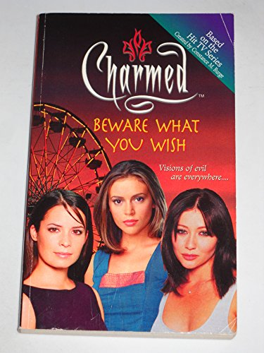 Stock image for Beware What You Wish (Charmed) for sale by Half Price Books Inc.