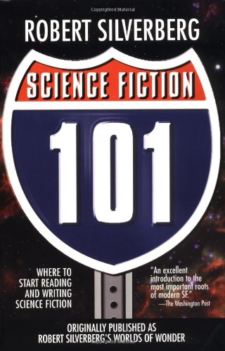 Stock image for Science Fiction 101: Where to Start Reading and Writing Science Fiction: *Signed* for sale by All-Ways Fiction
