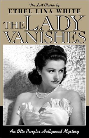 Stock image for The Lady Vanishes (Otto Penzler Hollywood Mysteries) for sale by SecondSale