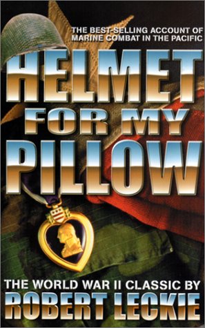 9780743413077: Helmet for My Pillow: The True, Incredible Story of the US Marines in World War II (Military History (Ibooks))