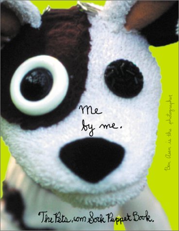 Me by Me: The Pets.Com Sock Puppet Book