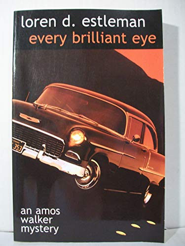 Every Brilliant Eye (The Amos Walker Series #6) (9780743413251) by Estleman, Loren D.