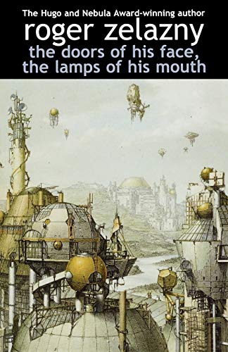 The Doors of His Face, the Lamps of His Mouth - Zelazny, Roger