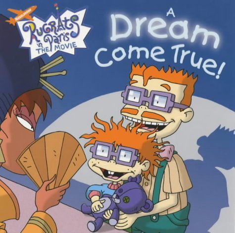 Stock image for Rugrats in Paris: A Dream Come True! (Rugrats S.) for sale by WorldofBooks