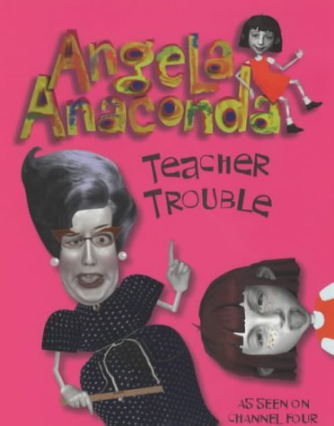 Stock image for Teacher Trouble (Angela Anaconda) for sale by AwesomeBooks
