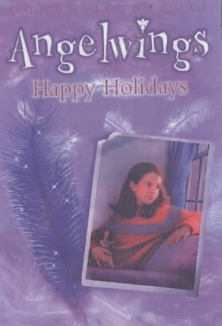 Happy Holidays (Angelwings) (9780743416108) by Donna Jo Napoli