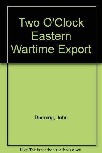 9780743417259: Two O'Clock Eastern Wartime Export