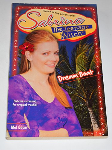 Dream Boat (Sabrina the Teenage Witch) (9780743418126) by Odom, Mel