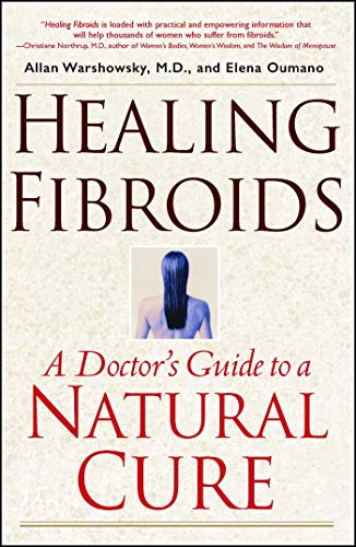 9780743418249: Healing Fibroids: A Doctor's Guide to a Natural Cure