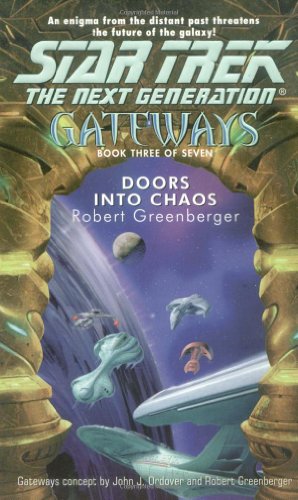 Imagen de archivo de Gateways #3: Doors into Chaos (Star Trek: The Next Generation) a la venta por Half Price Books Inc.