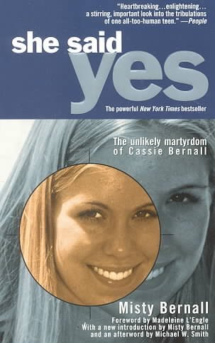 9780743421188: [(She Said Yes: The Unlikely Martyrdom of Cassie Bernall)] [by: Misty Bernall]