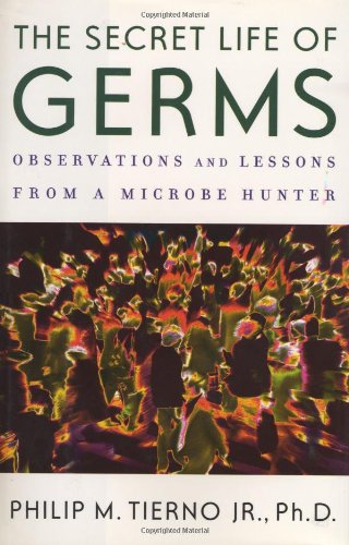 Beispielbild fr The Secret Life of Germs: Observations and Lessons From a Microbe Hunter zum Verkauf von OddReads