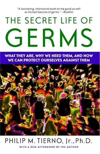 Imagen de archivo de The Secret Life of Germs: What They Are, Why We Need Them, and How We Can Protect Ourselves Against Them a la venta por Orion Tech