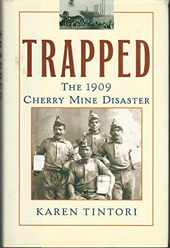 Trapped: The 1909 Cherry Mine Disaster - Advance Reading Copy