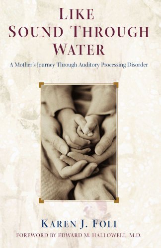 Stock image for Like Sound Through Water : A Mother's Journey Through Auditory Processing Disorder for sale by Better World Books
