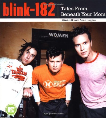 Stock image for Blink-182: Tales from Beneath Your Mom for sale by The Book Spot