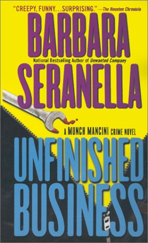Beispielbild fr Unfinished Business : A Munch Mancini Crime Novel zum Verkauf von Better World Books