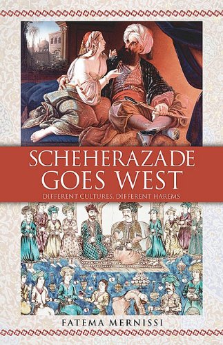Scheherazade Goes West: Different Cultures, Different Harems (9780743422536) by Mernissi, Fatema