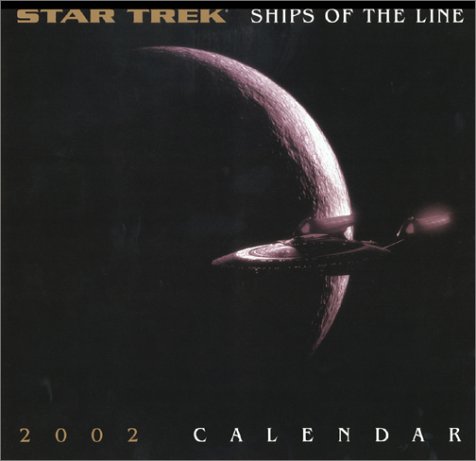 Star Trek: Ships of the Line 2002 Wall Calendar (Star Trek: All) (9780743422864) by Lebowitz, Adam; Bonchune, Robert