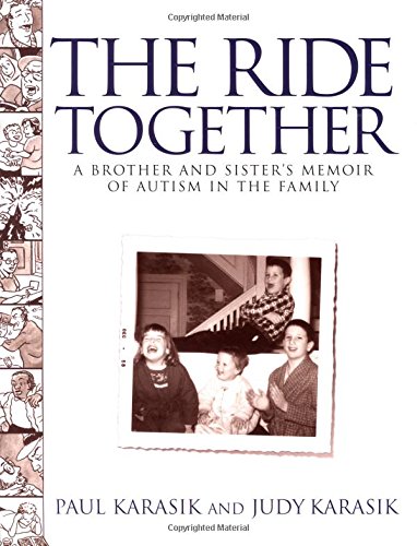 Imagen de archivo de The Ride Together : A Brother and Sister's Memoir of Autism in the Family a la venta por Better World Books