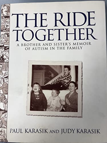 Stock image for The Ride Together: A Brother and Sister's Memoir of Autism in the Family for sale by UHR Books