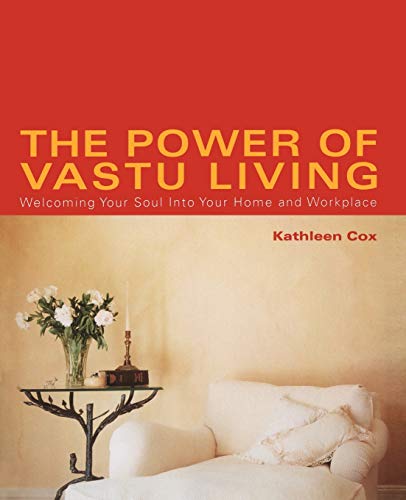 Beispielbild fr The Power of Vastu Living: Welcoming Your Soul into Your Home and Workplace zum Verkauf von SecondSale