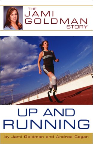 Beispielbild fr Up and Running : The Jami Goldman Story zum Verkauf von Better World Books