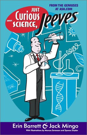 Just Curious About Science, Jeeves (Ask Jeeves) (9780743427111) by Mingo, Jack; Barrett, Erin