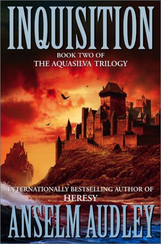 Imagen de archivo de Inquisition: Book Two of the Aquasilver Trilogy (Aquasilva Trilogy) a la venta por Dunaway Books