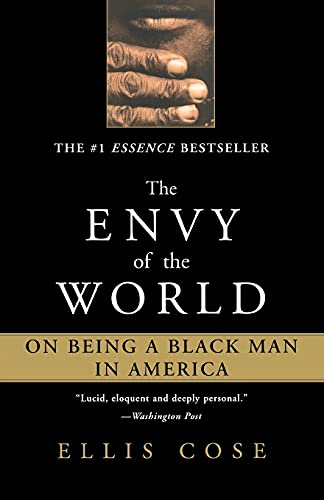 Imagen de archivo de The Envy of the World : On Being a Black Man in America a la venta por Better World Books