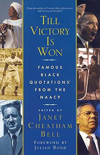 Till Victory Is Won: Famous Black Quotations From the NAACP - Bell, Janet Cheatham