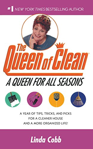 Stock image for A Queen for All Seasons: A Year of Tips, Tricks, and Picks for a Cleaner House and a More Organized Life! for sale by SecondSale