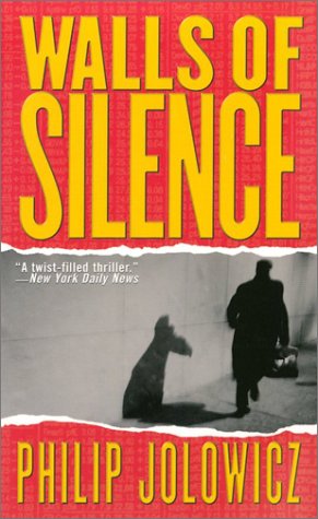 Walls of Silence: A Novel - Philip Jolowicz