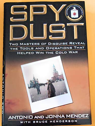 Beispielbild fr Spy Dust: Two Masters of Disguise Reveal the Tools and Operations That Helped Win the Cold War zum Verkauf von ThriftBooks-Atlanta